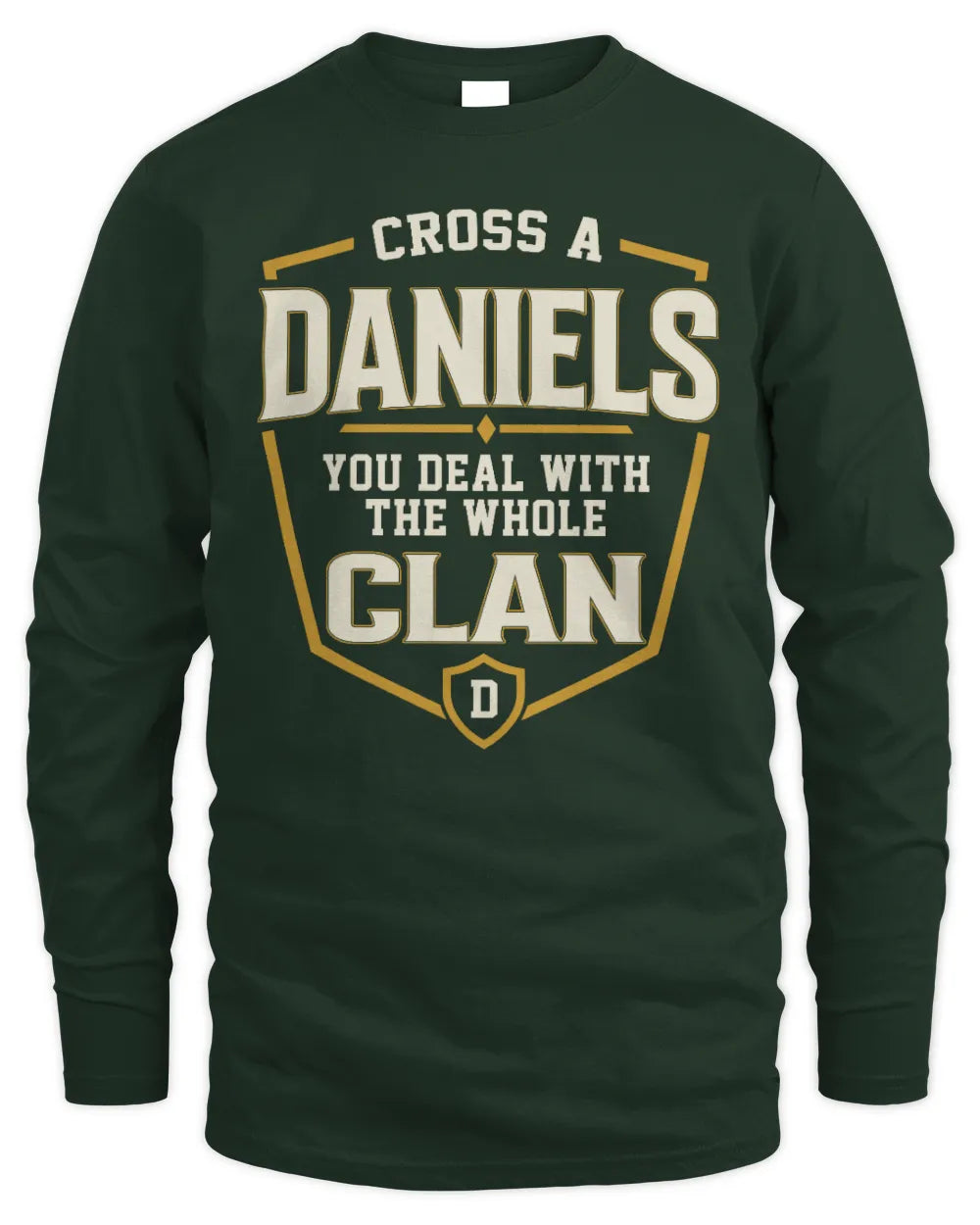 DANIELS NT1-K008 Cross A/An NAME, You Deal With the Whole Clan | Personalized Vintage T-Shirt - Men's Long Sleeved T-Shirt - Forest Green