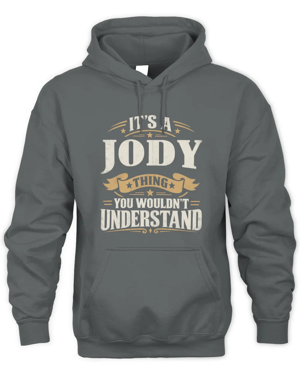JODY P08 TH51 - Personalized “It’s a/an [NAME] Thing – You Wouldn’t Understand” Shirt - Unisex Hoodie - Charcoal