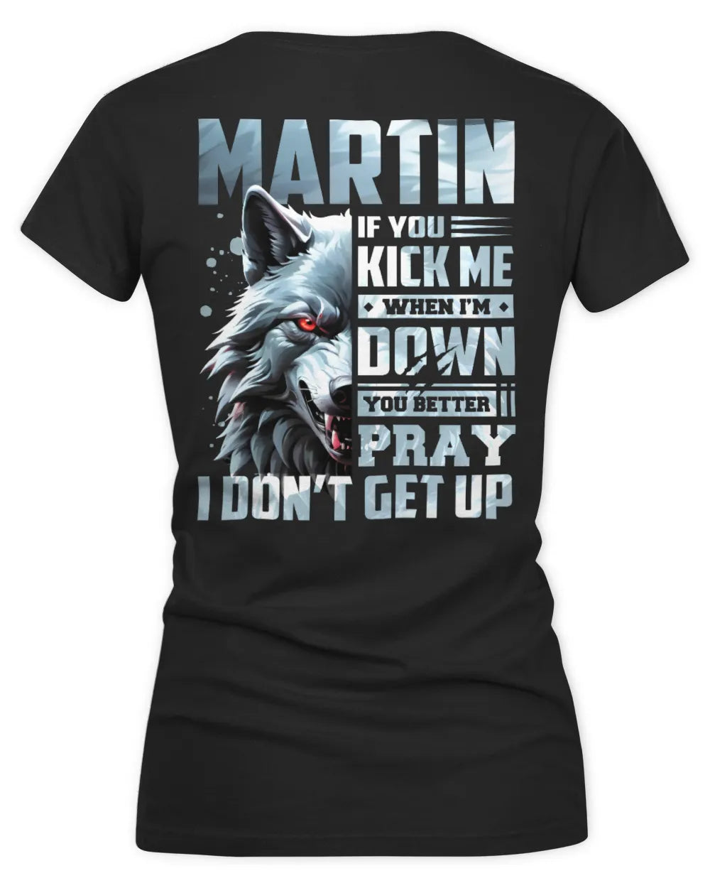 MARTIN AP62-K4-666 - Personalized Fierce Wolf Quote Apparel “If You Kick Me When I’m Down, You Better Pray I Don’t Get Up” - Women's V-Neck T-Shirt - Black