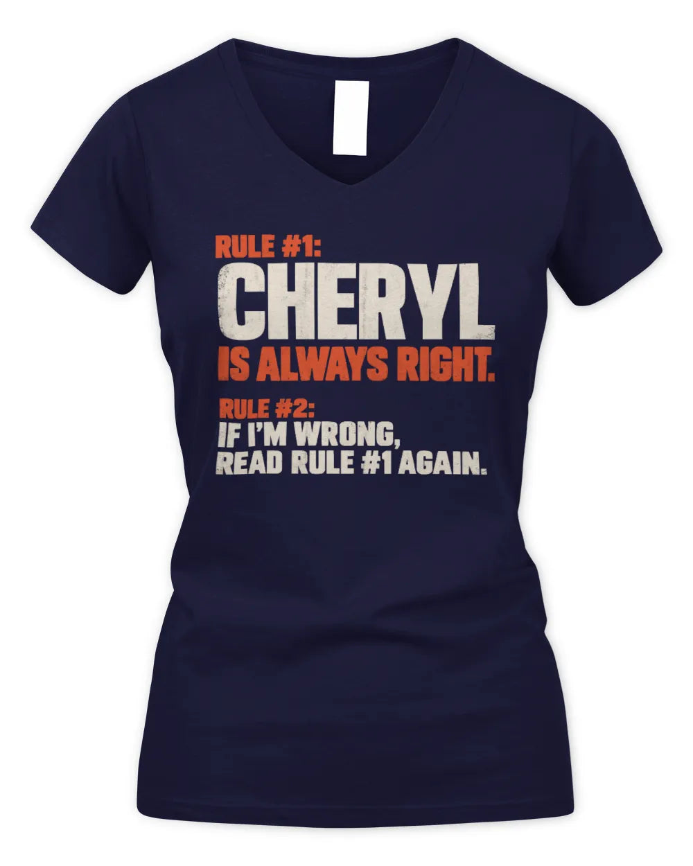 CHERYL NP1-H006 - Always Right Personalized Name T-Shirt – Funny Custom Name Shirt - Women's V-Neck T-Shirt - Navy