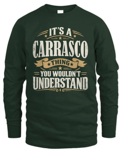 CARRASCO P08 TH51 - Personalized “It’s a/an [NAME] Thing – You Wouldn’t Understand” Shirt - Men's Long Sleeved T-Shirt - Forest Green