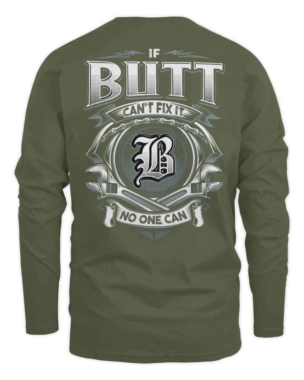 BUTT AP81-K4-626 - Personalized Ahmed Quote Apparel “If Ahmed Can't Fix It, No One Can” - Men's Long Sleeved T-Shirt - Military Green