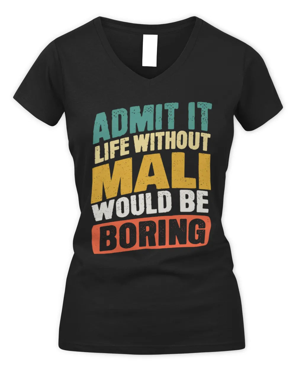 MALI TP88-K4-229
Personalized Funny Quote Apparel “Life Without NAME Would Be Boring” - Women's V-Neck T-Shirt - Black