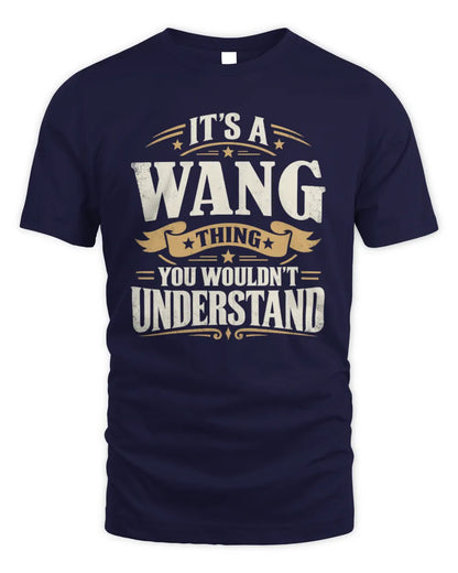WANG P08 TH51 - Personalized “It’s a/an [NAME] Thing – You Wouldn’t Understand” Shirt - Unisex Standard T-Shirt - Navy