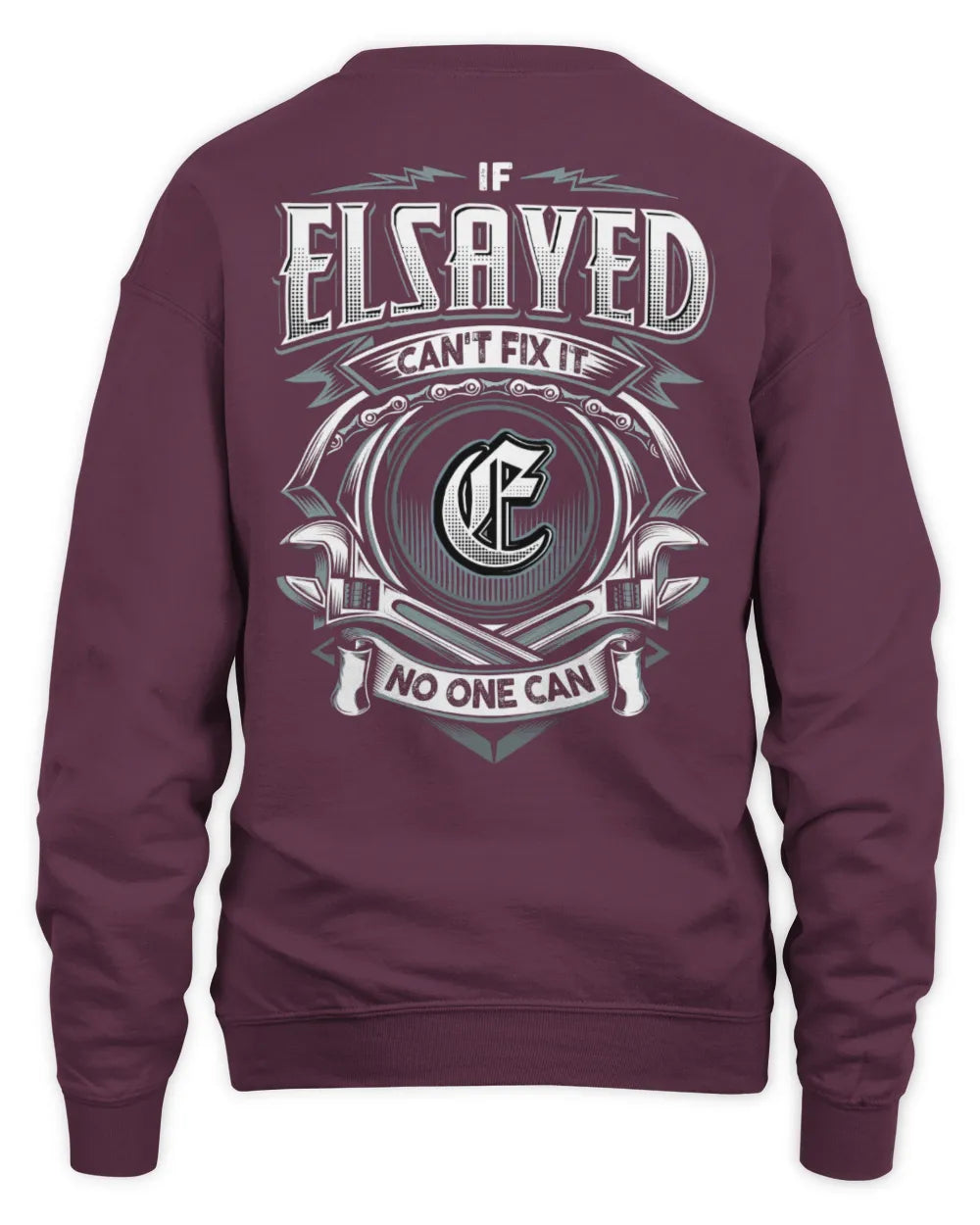ELSAYED AP81-K4-626 - Personalized Ahmed Quote Apparel “If Ahmed Can't Fix It, No One Can” - Unisex Sweatshirt - Maroon