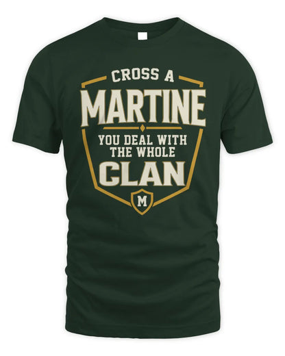 MARTINE NT1-K008 Cross A/An NAME, You Deal With the Whole Clan | Personalized Vintage T-Shirt - Unisex Standard T-Shirt - Forest Green