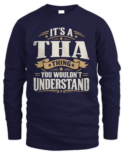 THA P08 TH51 - Personalized “It’s a/an [NAME] Thing – You Wouldn’t Understand” Shirt - Men's Long Sleeved T-Shirt - Navy