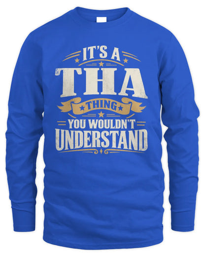 THA P08 TH51 - Personalized “It’s a/an [NAME] Thing – You Wouldn’t Understand” Shirt - Men's Long Sleeved T-Shirt - Royal