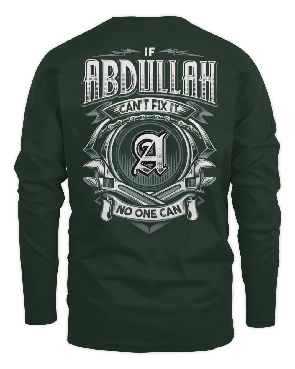 ABDULLAH AP81-K4-626 - Personalized Ahmed Quote Apparel “If Ahmed Can't Fix It, No One Can” - Men's Long Sleeved T-Shirt - Forest Green