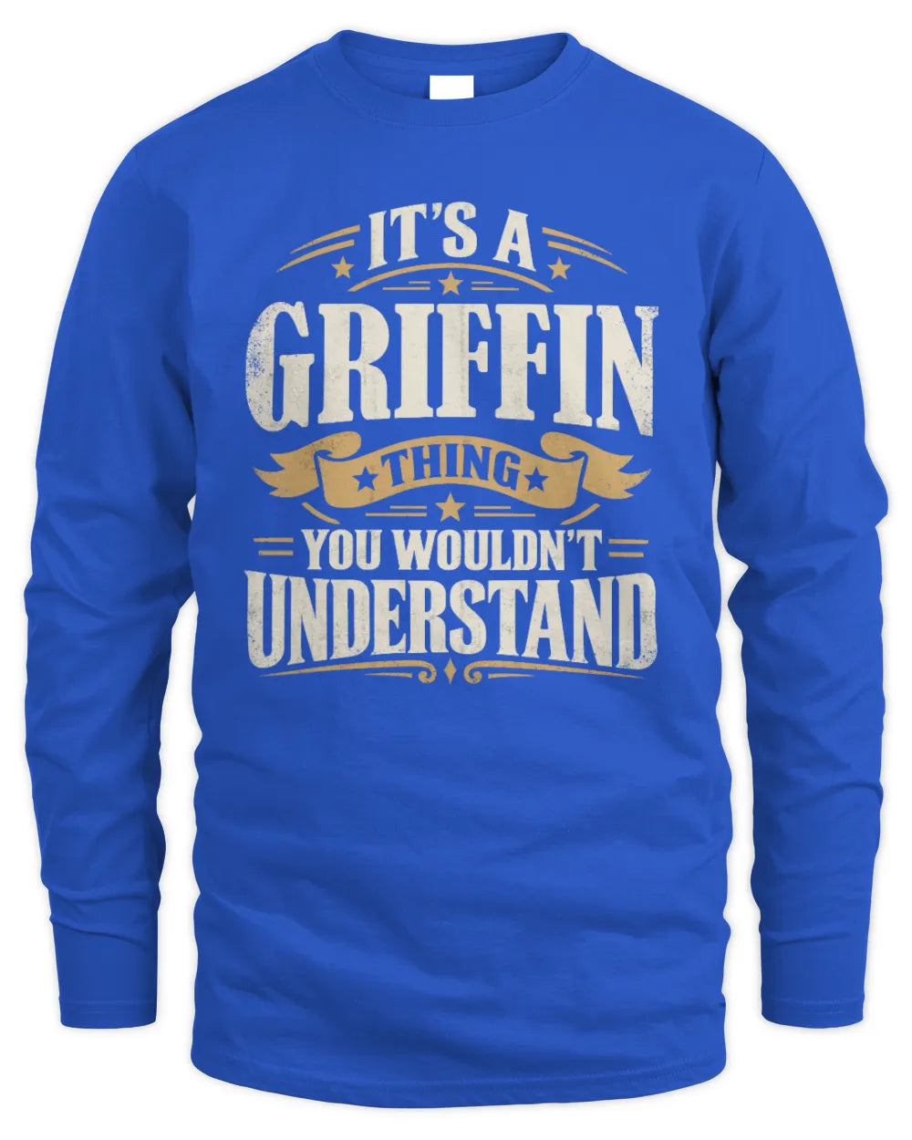 GRIFFIN P08 TH51 - Personalized “It’s a/an [NAME] Thing – You Wouldn’t Understand” Shirt - Men's Long Sleeved T-Shirt - Royal