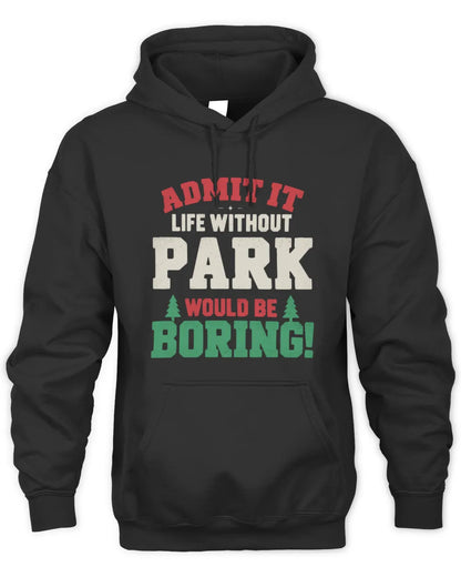PARK P5 TH08 Christmas T-Shirt – “Life Without NAME Would Be Boring” - Unisex Hoodie - Black
