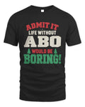 ABO P5 TH08 Christmas T-Shirt – “Life Without NAME Would Be Boring” - Unisex Standard T-Shirt - Black