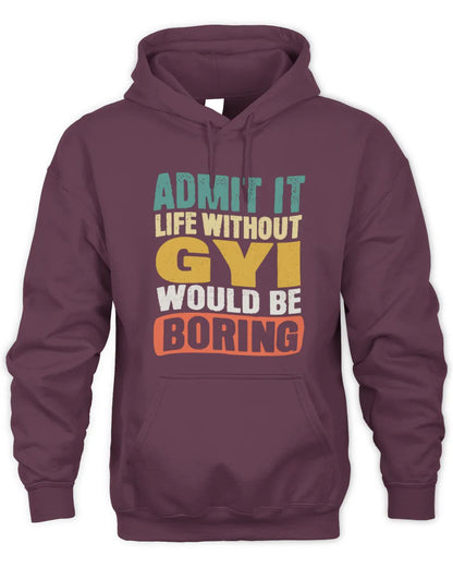 GYI TP86-K3-229 Personalized Funny Quote Apparel “Life Without NAME Would Be Boring” - Unisex Hoodie - Maroon