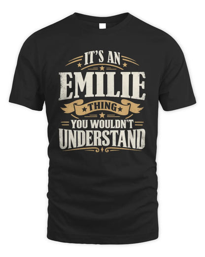 EMILIE P08 TH51 - Personalized “It’s a/an [NAME] Thing – You Wouldn’t Understand” Shirt - Unisex Standard T-Shirt - Black