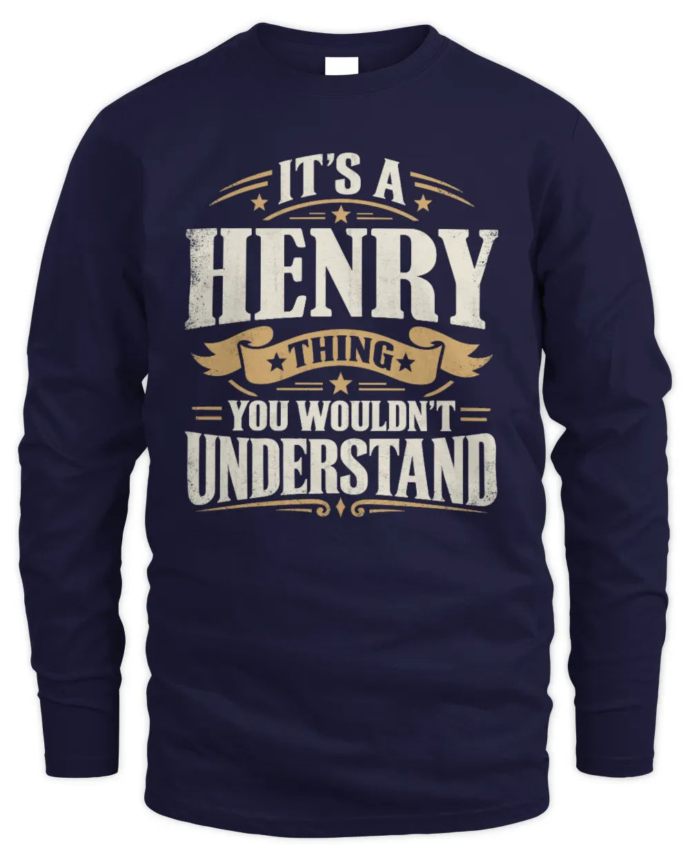HENRY P08 TH51 - Personalized “It’s a/an [NAME] Thing – You Wouldn’t Understand” Shirt - Men's Long Sleeved T-Shirt - Navy