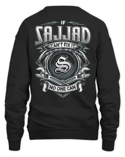 SAJJAD AP81-K4-626 - Personalized Ahmed Quote Apparel “If Ahmed Can't Fix It, No One Can” - Unisex Sweatshirt - Black