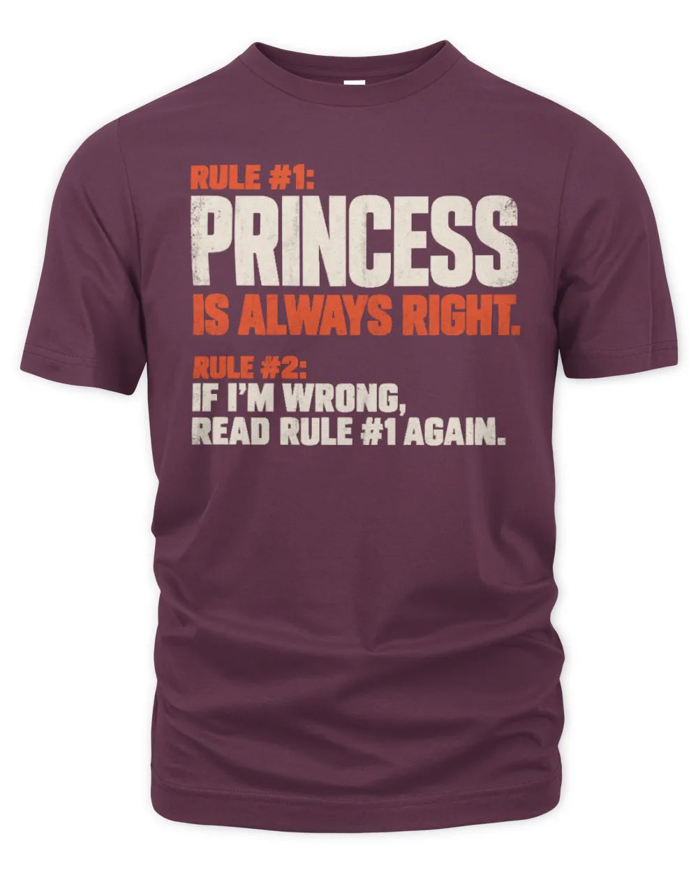 PRINCESS NP1-H006 - Always Right Personalized Name T-Shirt – Funny Custom Name Shirt - Unisex Standard T-Shirt - Maroon