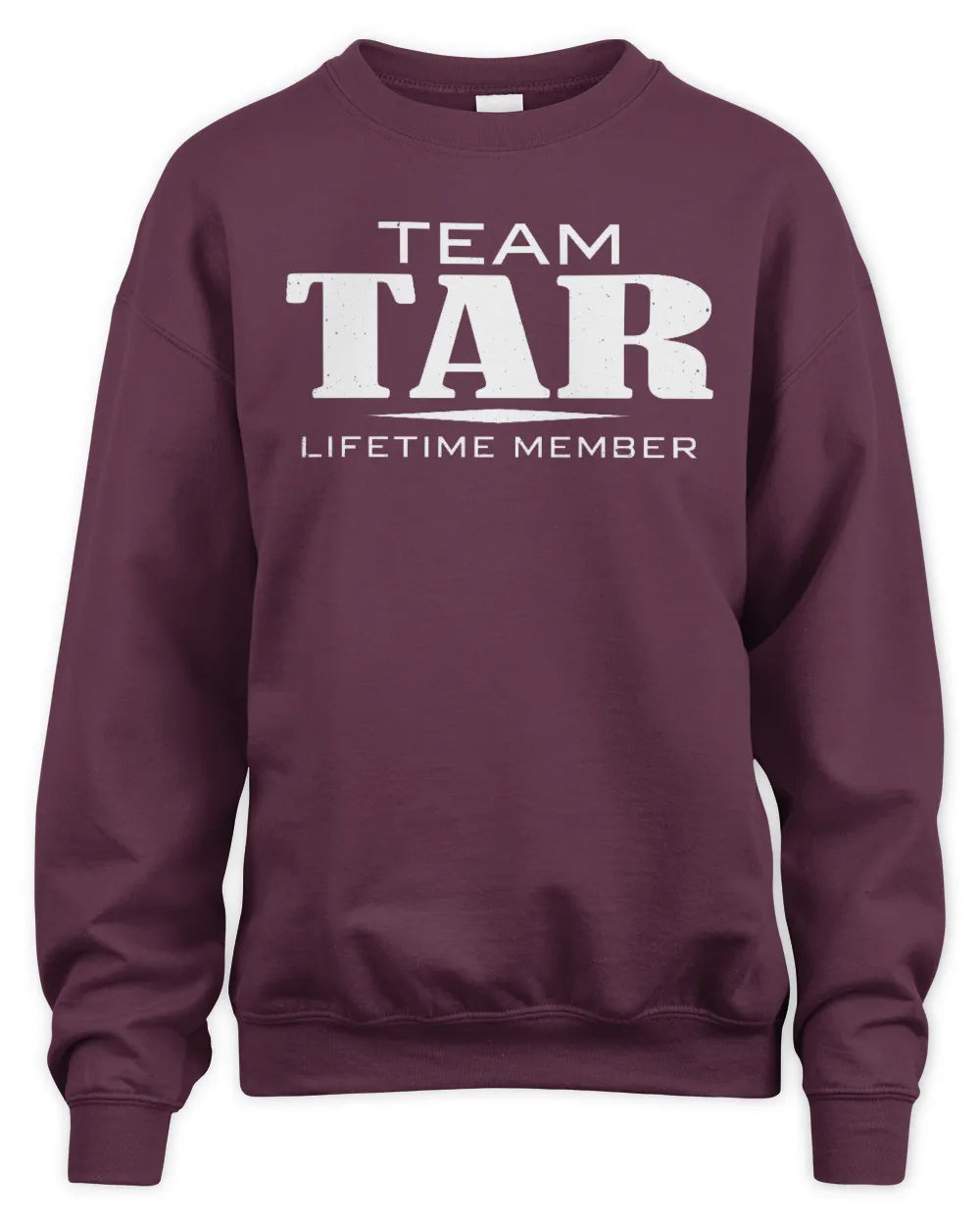 TAR BL62-K4-128 - Personalized “Team NAME Lifetime Member” - Unisex Sweatshirt - Maroon