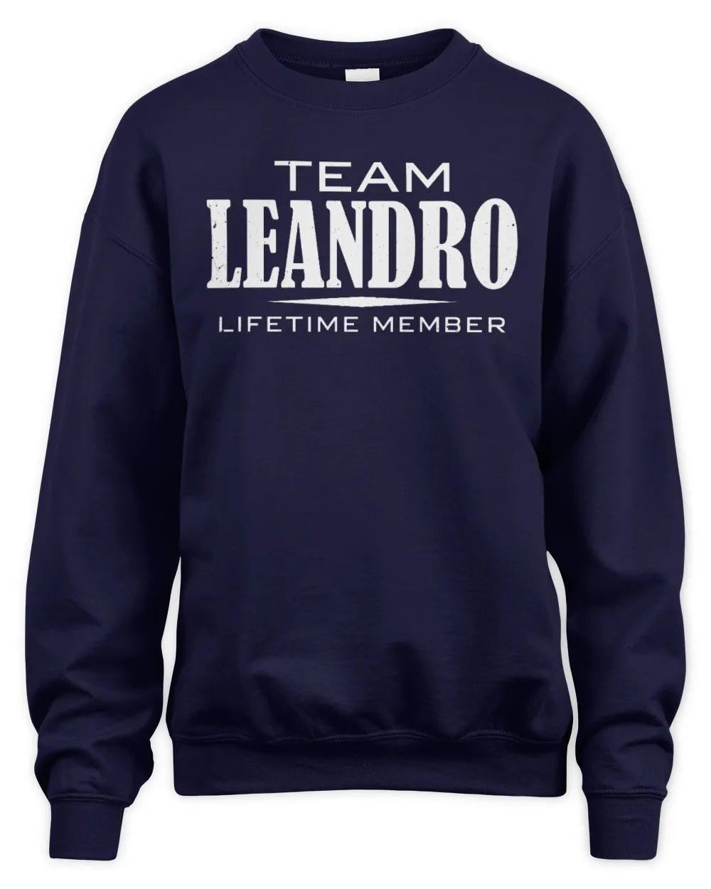 LEANDRO BL62-K4-128 - Personalized “Team NAME Lifetime Member” - Unisex Sweatshirt - Navy