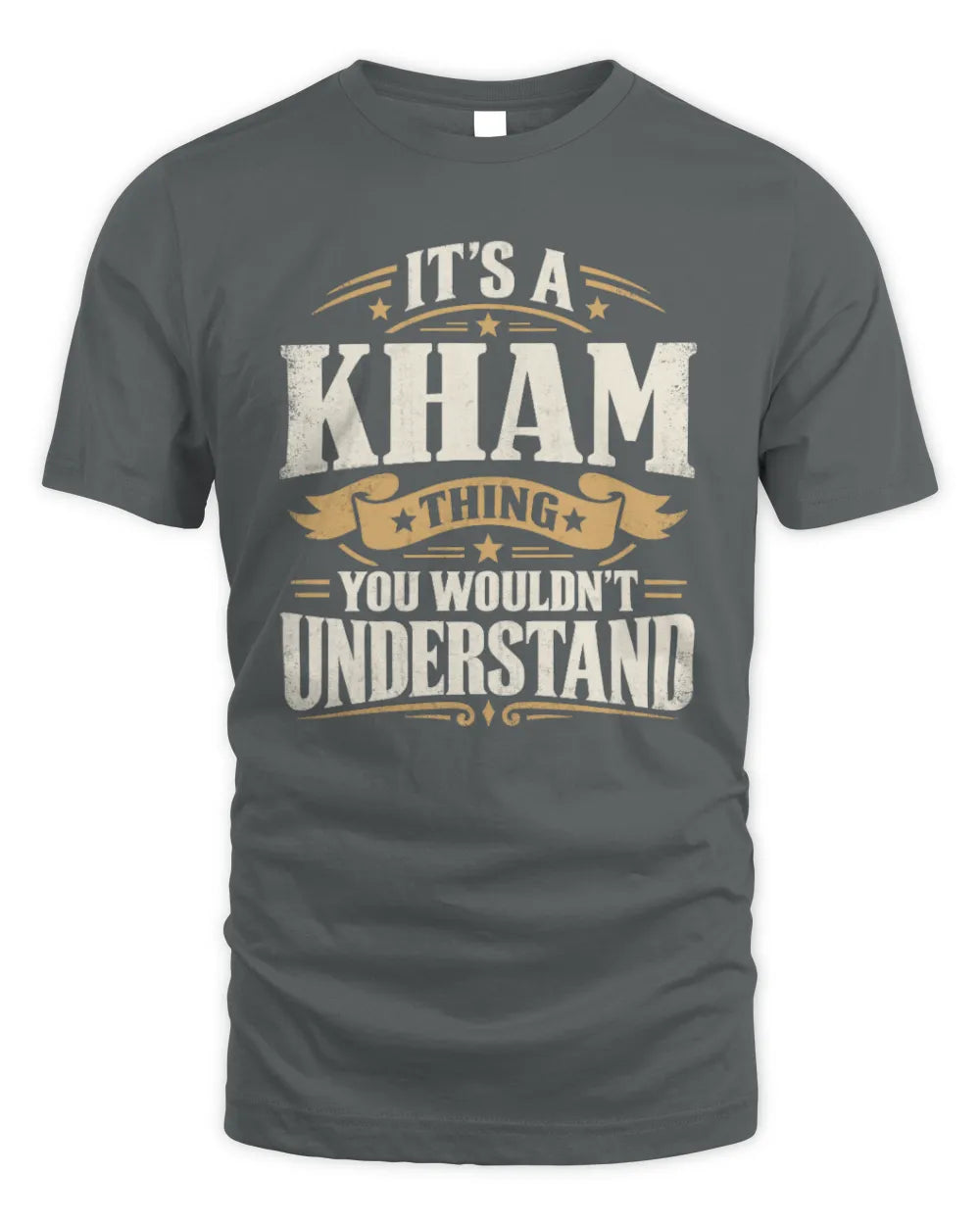 KHAM P08 TH51 - Personalized “It’s a/an [NAME] Thing – You Wouldn’t Understand” Shirt - Unisex Standard T-Shirt - Charcoal