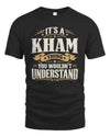 KHAM P08 TH51 - Personalized “It’s a/an [NAME] Thing – You Wouldn’t Understand” Shirt
