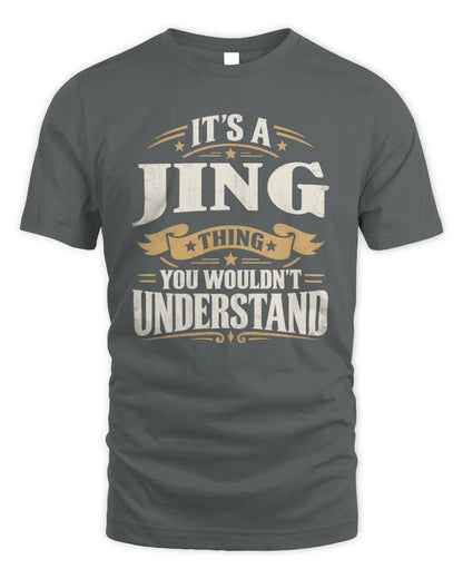JING P08 TH51 - Personalized “It’s a/an [NAME] Thing – You Wouldn’t Understand” Shirt - Unisex Standard T-Shirt - Charcoal