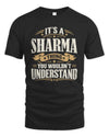SHARMA P08 TH51 - Personalized “It’s a/an [NAME] Thing – You Wouldn’t Understand” Shirt