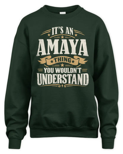 AMAYA P08 TH51 - Personalized “It’s a/an [NAME] Thing – You Wouldn’t Understand” Shirt - Unisex Sweatshirt - Forest Green