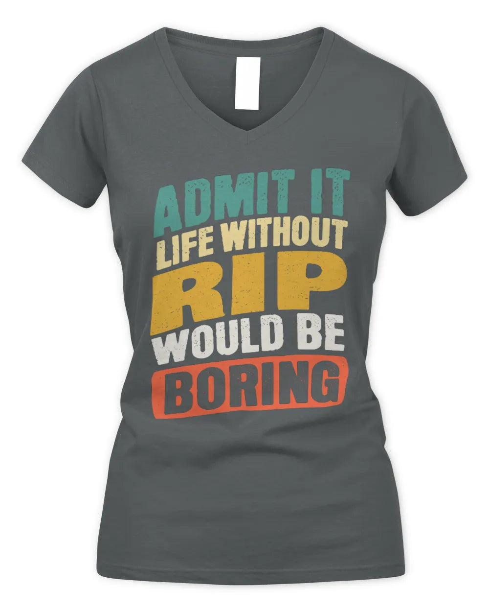 RIP TP88-K4-229
Personalized Funny Quote Apparel “Life Without NAME Would Be Boring” - Women's V-Neck T-Shirt - Charcoal
