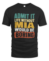MIA TP86-K3-229 Personalized Funny Quote Apparel “Life Without NAME Would Be Boring” - Unisex Standard T-Shirt - Black