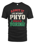 PHYO P5 TH08 Christmas T-Shirt – “Life Without NAME Would Be Boring” - Unisex Standard T-Shirt - Black