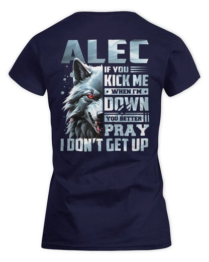 ALEC AP62-K4-666 - Personalized Fierce Wolf Quote Apparel “If You Kick Me When I’m Down, You Better Pray I Don’t Get Up” - Women's Standard T-Shirt - Navy