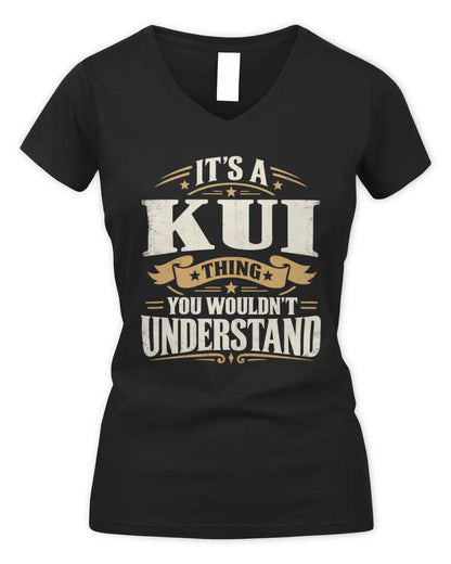 KUI P08 TH51 - Personalized “It’s a/an [NAME] Thing – You Wouldn’t Understand” Shirt - Women's V-Neck T-Shirt - Black