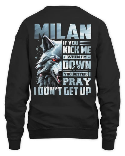 MILAN AP62-K4-666 - Personalized Fierce Wolf Quote Apparel “If You Kick Me When I’m Down, You Better Pray I Don’t Get Up” - Unisex Sweatshirt - Black