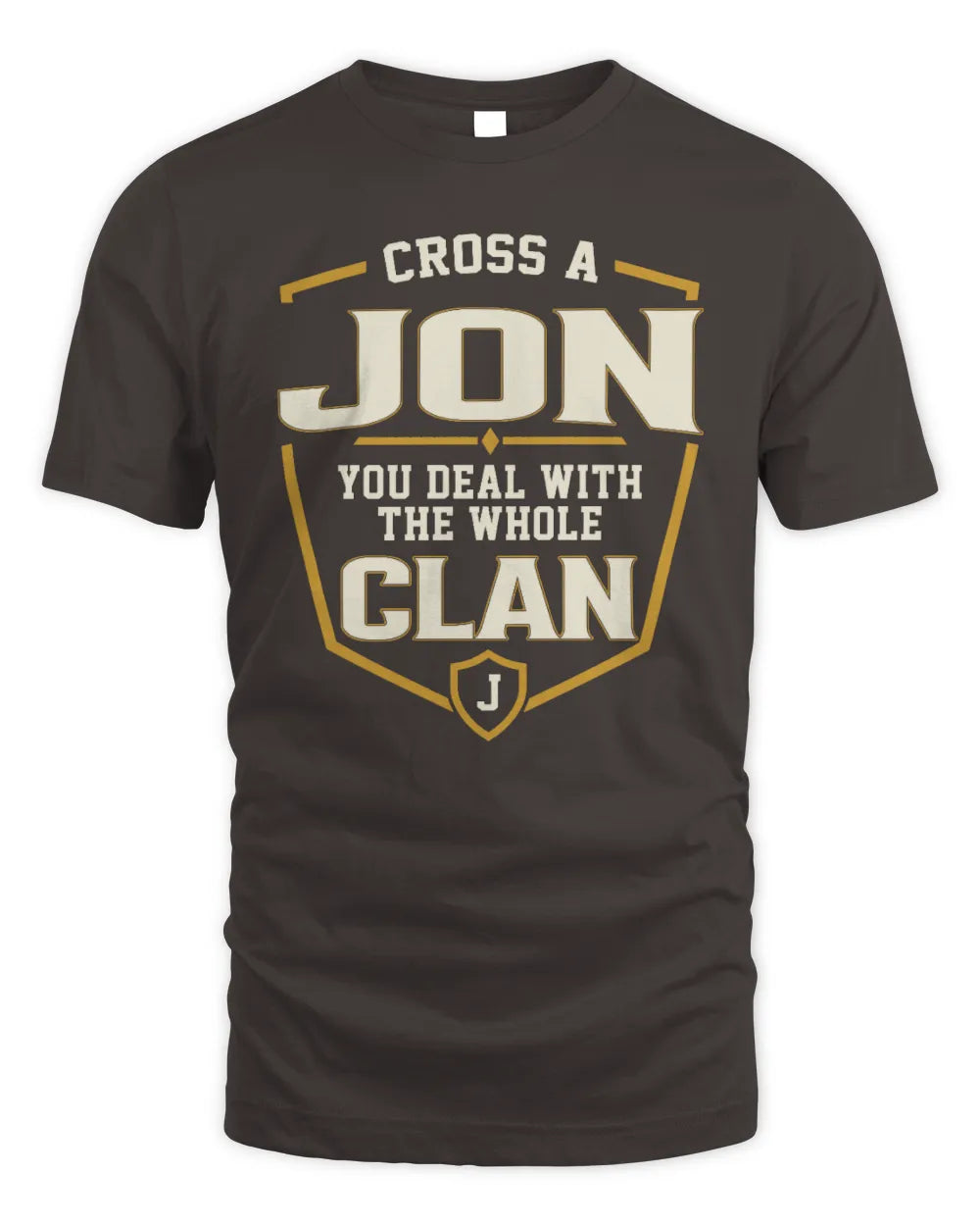 JON NT1-K008 Cross A/An NAME, You Deal With the Whole Clan | Personalized Vintage T-Shirt - Unisex Standard T-Shirt - Dark Chocolate