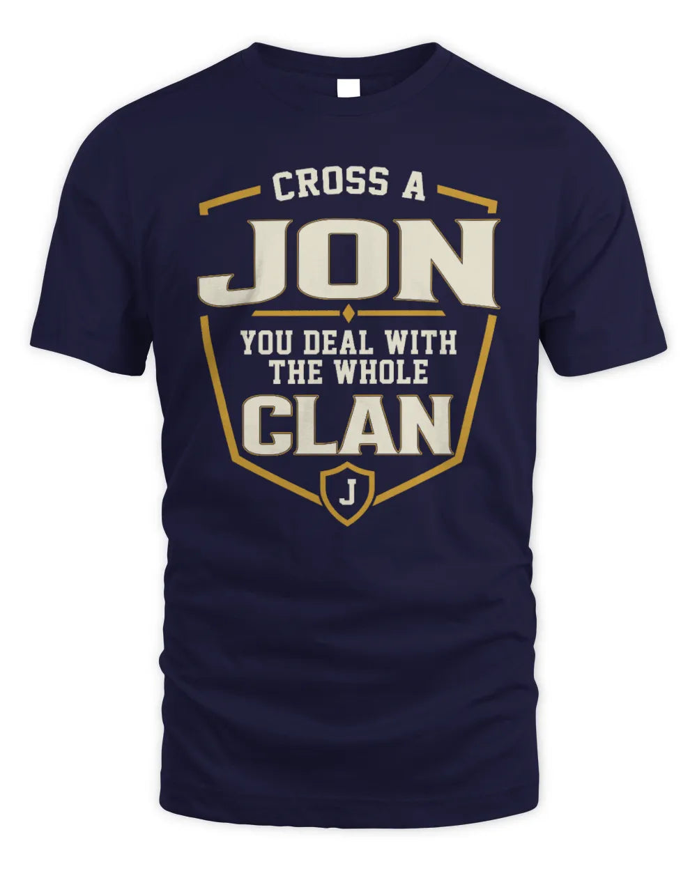 JON NT1-K008 Cross A/An NAME, You Deal With the Whole Clan | Personalized Vintage T-Shirt - Unisex Standard T-Shirt - Navy