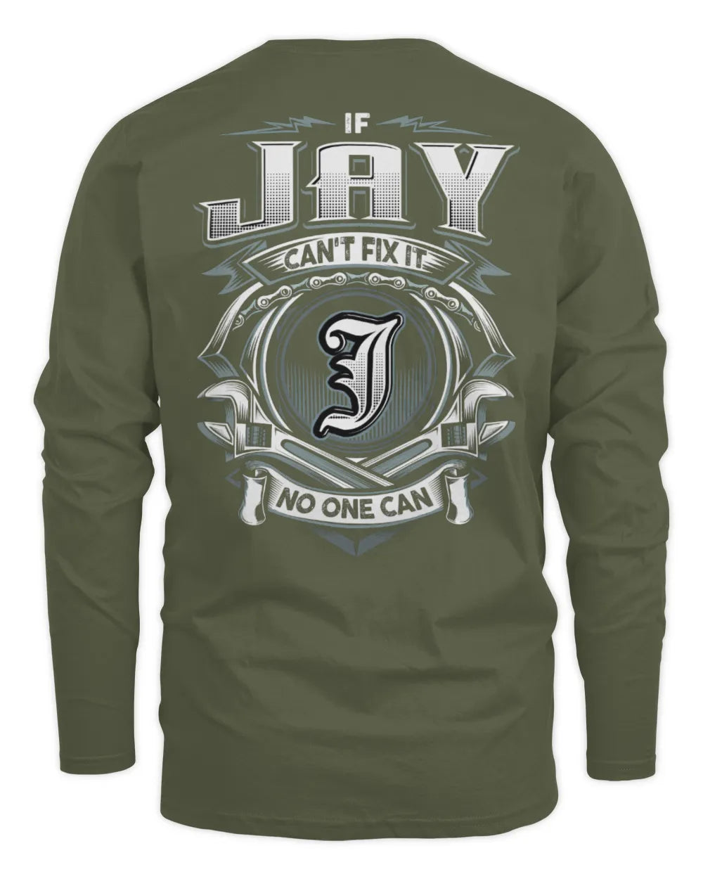JAY AP81-K4-626 - Personalized Ahmed Quote Apparel “If Ahmed Can't Fix It, No One Can” - Men's Long Sleeved T-Shirt - Military Green