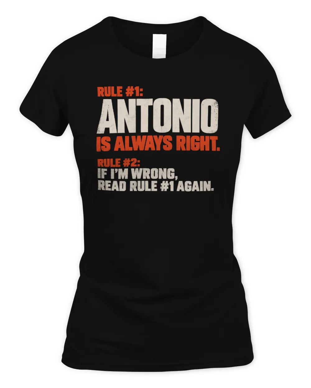 ANTONIO NP1-H006 - Always Right Personalized Name T-Shirt – Funny Custom Name Shirt - Women's Standard T-Shirt - Black