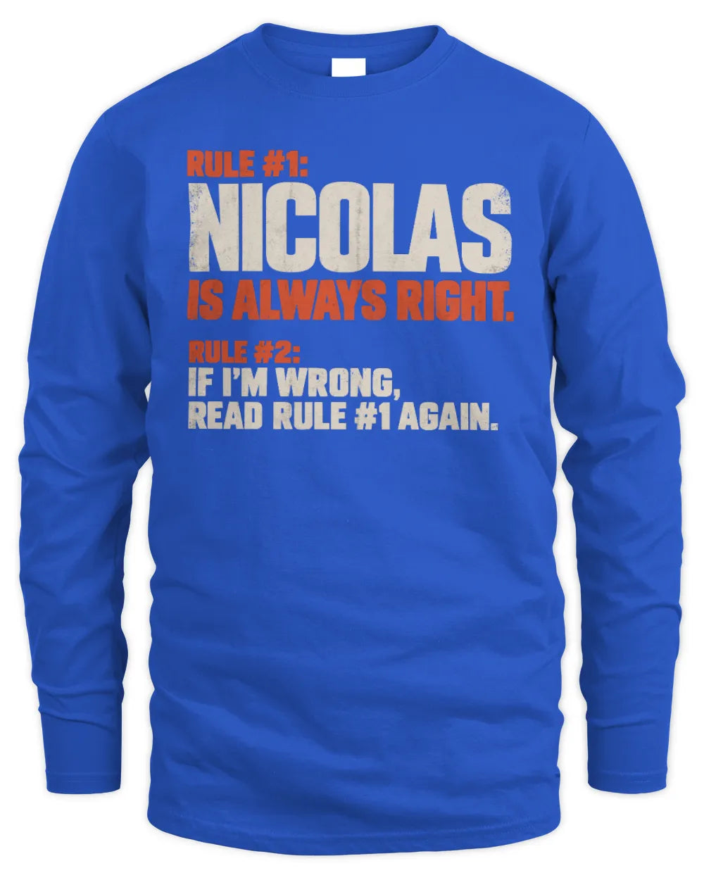 NICOLAS NP1-H006 - Always Right Personalized Name T-Shirt – Funny Custom Name Shirt - Men's Long Sleeved T-Shirt - Royal