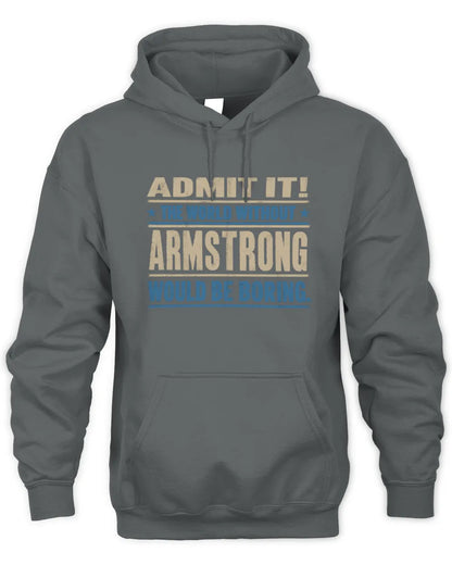 ARMSTRONG TP68-K2-968 – Personalized Funny Quote Apparel “The World Without NAME Would Be Boring” - Unisex Hoodie - Charcoal