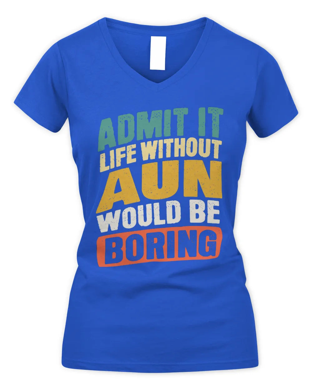 AUN TP88-K4-229
Personalized Funny Quote Apparel “Life Without NAME Would Be Boring” - Women's V-Neck T-Shirt - Royal