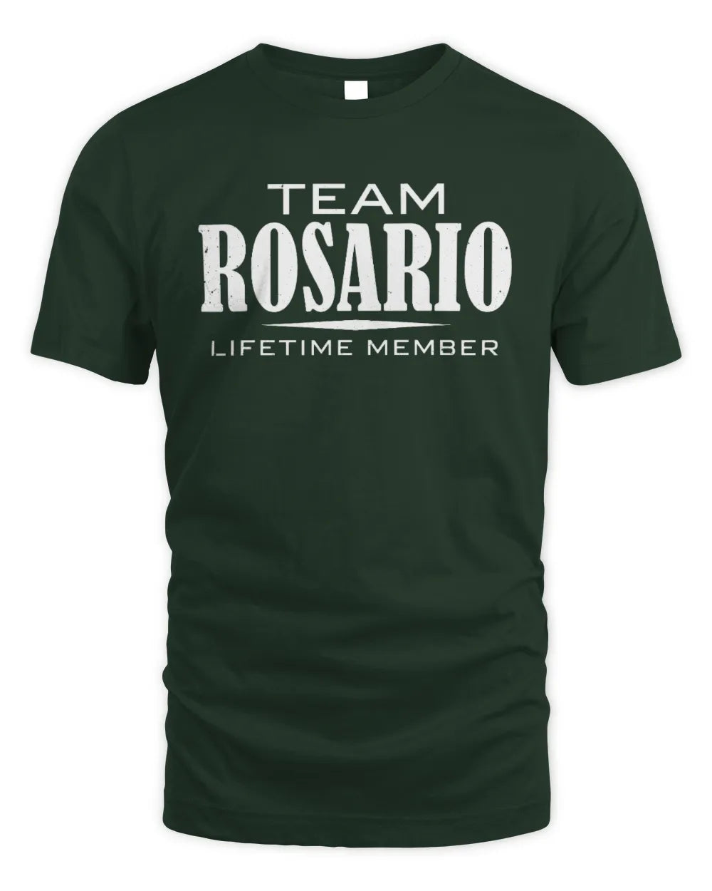ROSARIO BL62-K4-128 - Personalized “Team NAME Lifetime Member” - Unisex Standard T-Shirt - Forest Green