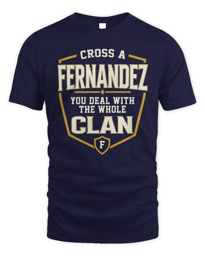 FERNANDEZ NT1-K008 Cross A/An NAME, You Deal With the Whole Clan | Personalized Vintage T-Shirt - Unisex Standard T-Shirt - Navy