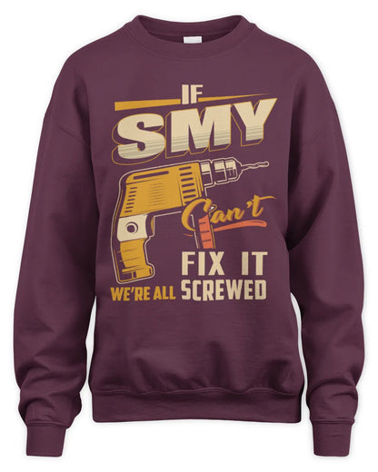 SMY TP22-K4-228 - Personalized Handyman T-Shirt “If AARON Can’t Fix It, We’re All Screwed” - Unisex Sweatshirt - Maroon