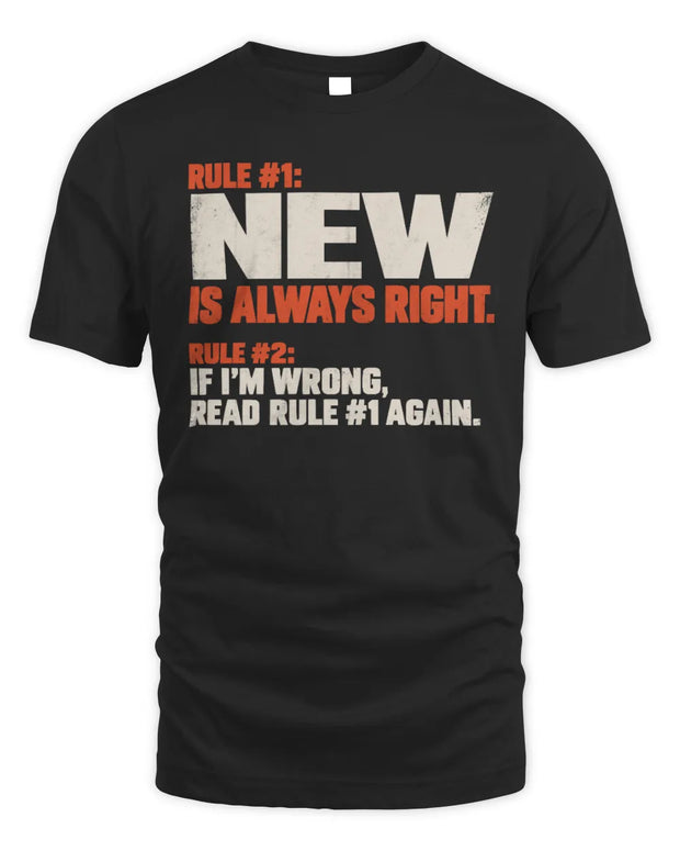 NEW NP1-H006 
Always Right Personalized Name T-Shirt – Funny Custom Name Shirt