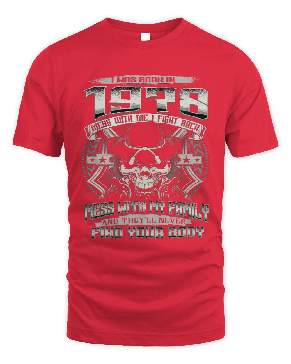 1978 HH89-K2 – Protective Family Quote T-Shirt - Unisex Standard T-Shirt - Red