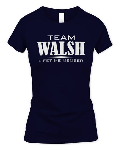 WALSH BL62-K4-128 - Personalized “Team NAME Lifetime Member” - Women's Standard T-Shirt - Navy