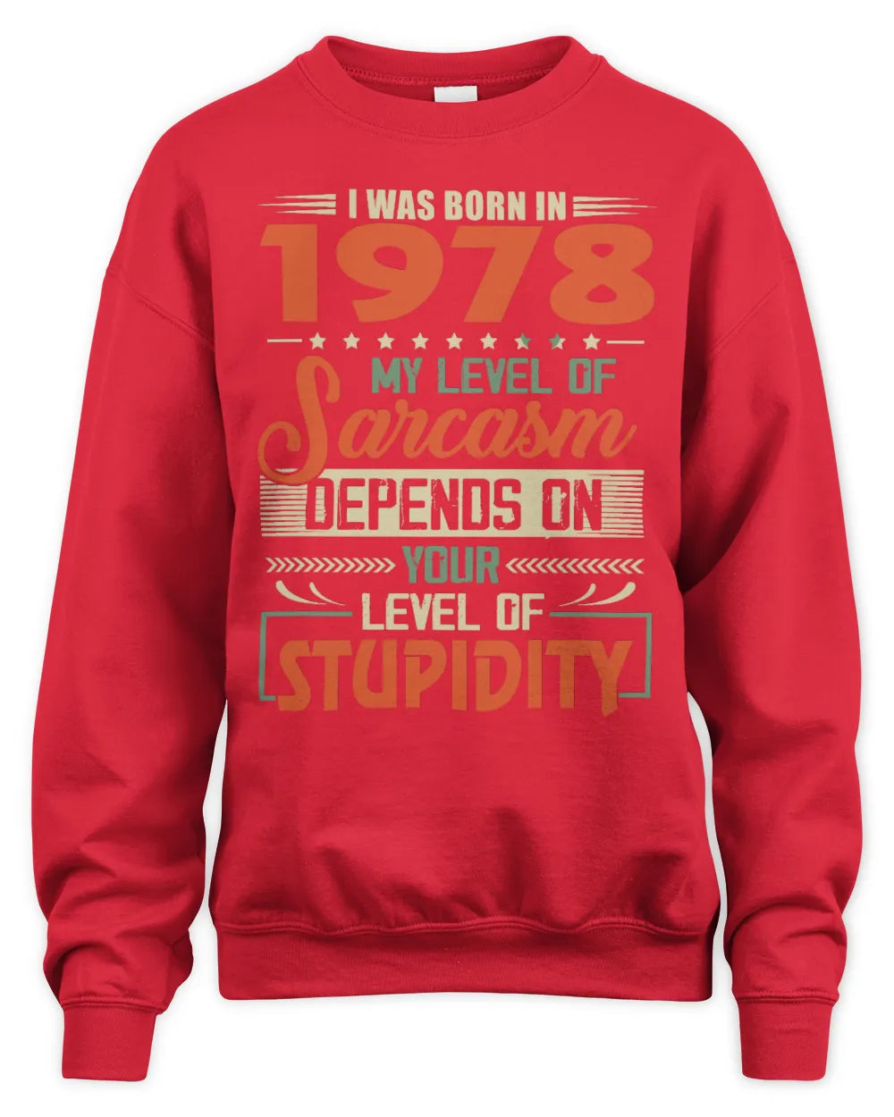 1978 HH89-K2 – Vintage Born to Be Sarcastic T-Shirt - Unisex Sweatshirt - Red