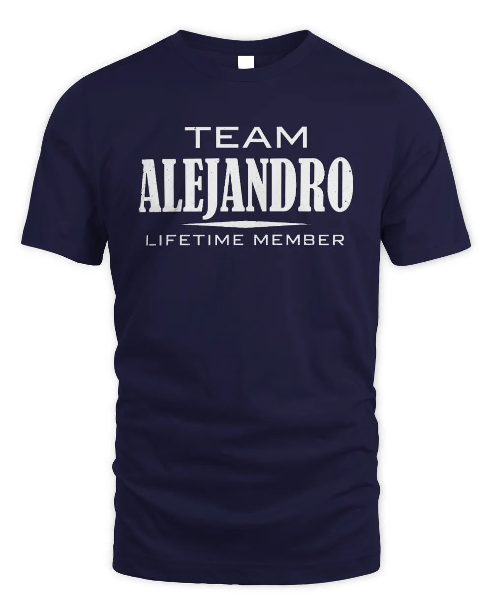 ALEJANDRO BL62-K4-128 - Personalized “Team NAME Lifetime Member” - Unisex Standard T-Shirt - Navy