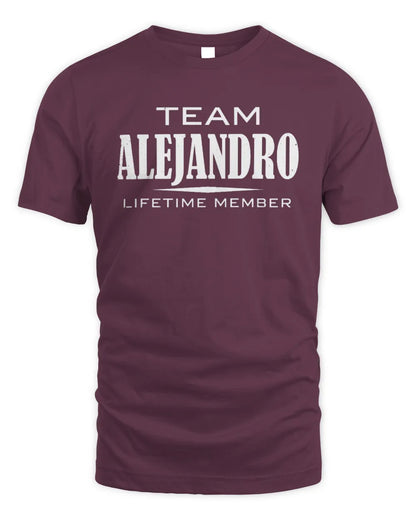 ALEJANDRO BL62-K4-128 - Personalized “Team NAME Lifetime Member” - Unisex Standard T-Shirt - Maroon
